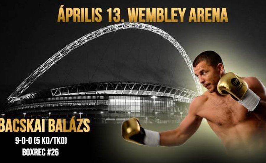 Bacskai Balázs a Wembleyben lép szorítóba